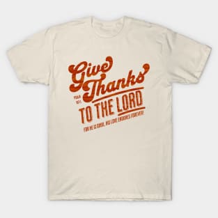 Give Thanks To The Lord T-Shirt